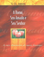 A Dama, seu amado, e seu Senhor - T.D. Jakes.epub